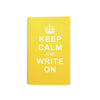 Keep Calm & Write On Notebook